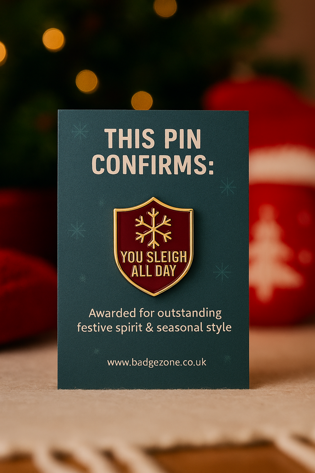 You Sleigh All Day – Christmas Enamel Pin Gift - Stocking Filler Gift Idea